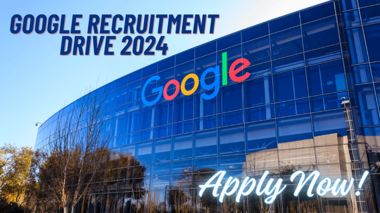 Google Recruitment Drive 2024