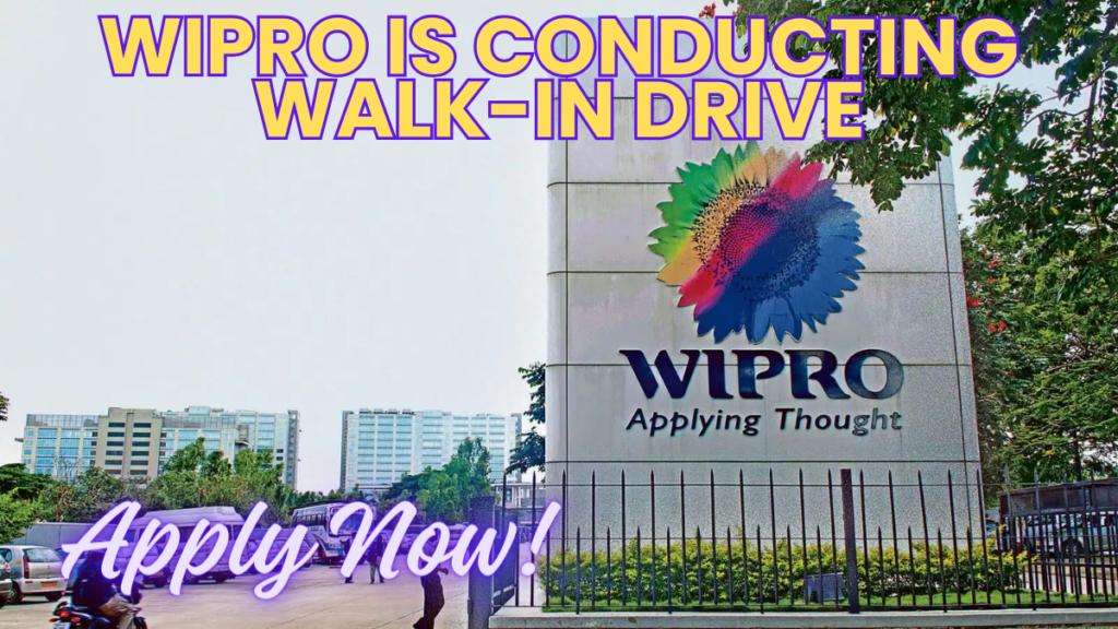 Wipro is conducting WALK-IN DRIVE
