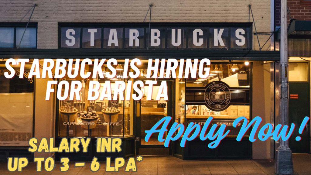 Starbucks is hiring for Barista