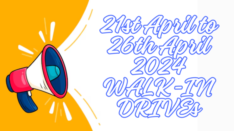 21st April to 26th April 2024 WALK-IN DRIVEs