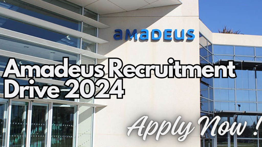 Amadeus Recruitment Drive 2024